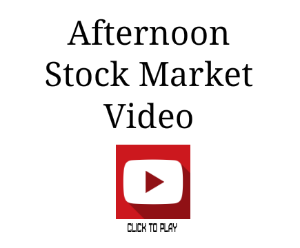 Afternoon Stock Market Video